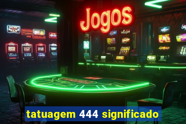 tatuagem 444 significado